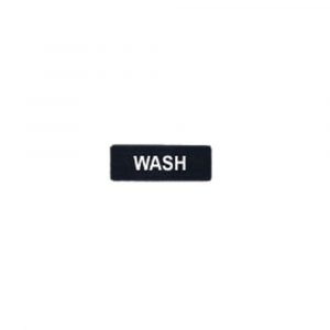 Sign 'WASH' 3x9" White Print on Black 1EA